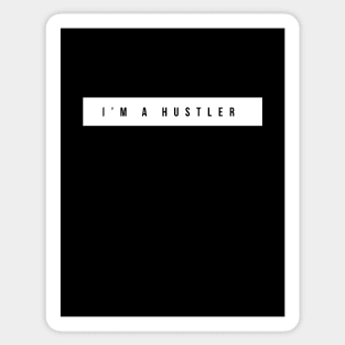 I'm a Hustler Sticker